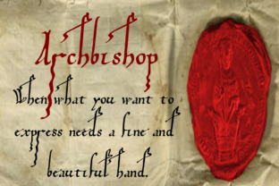 Archbishop Font: A Medieval Script for Modern Campaigns